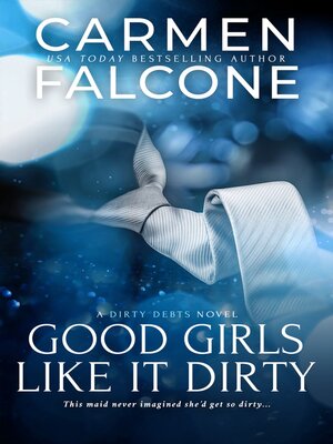 cover image of Good Girls Like it Dirty